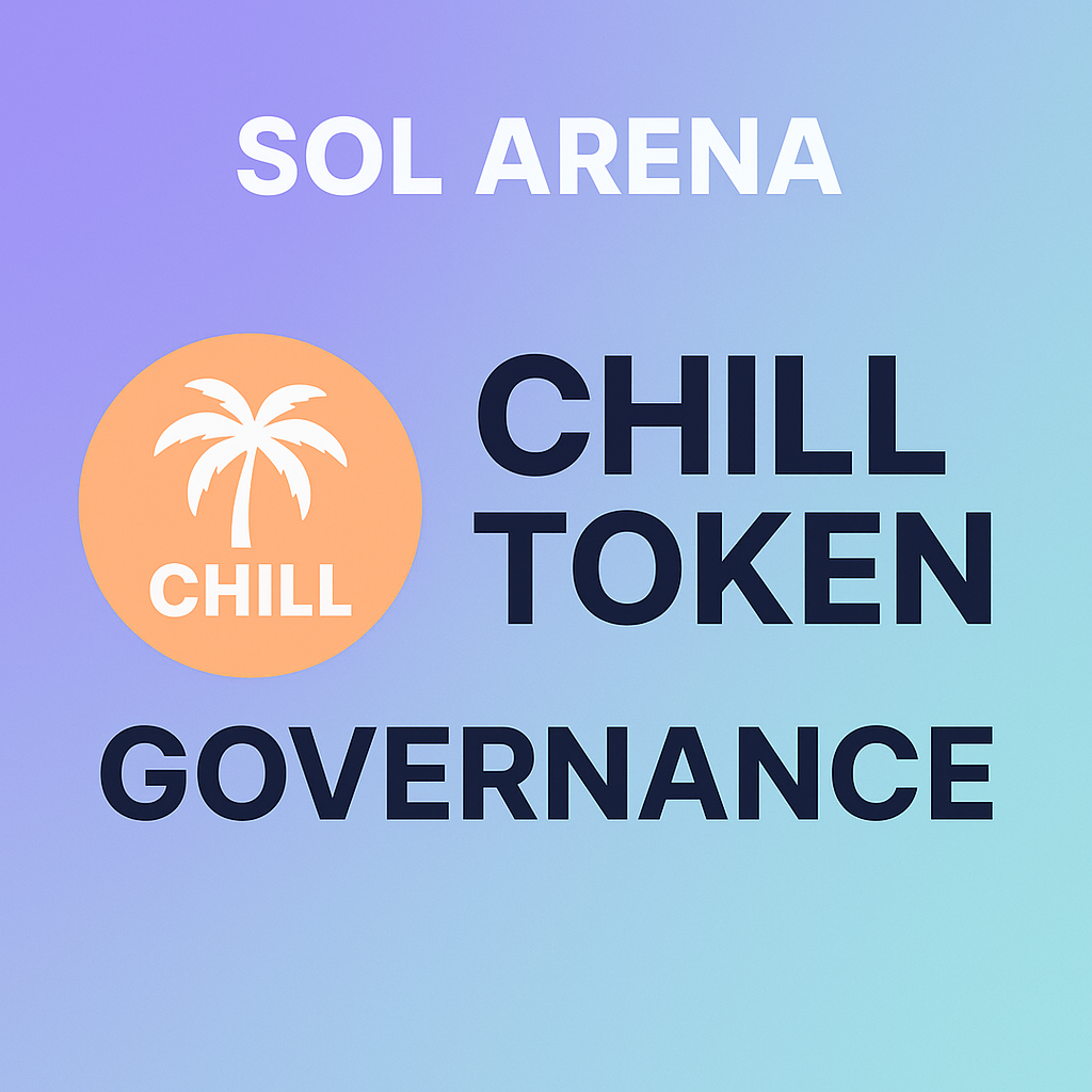 Sol Arena CHILL token governance