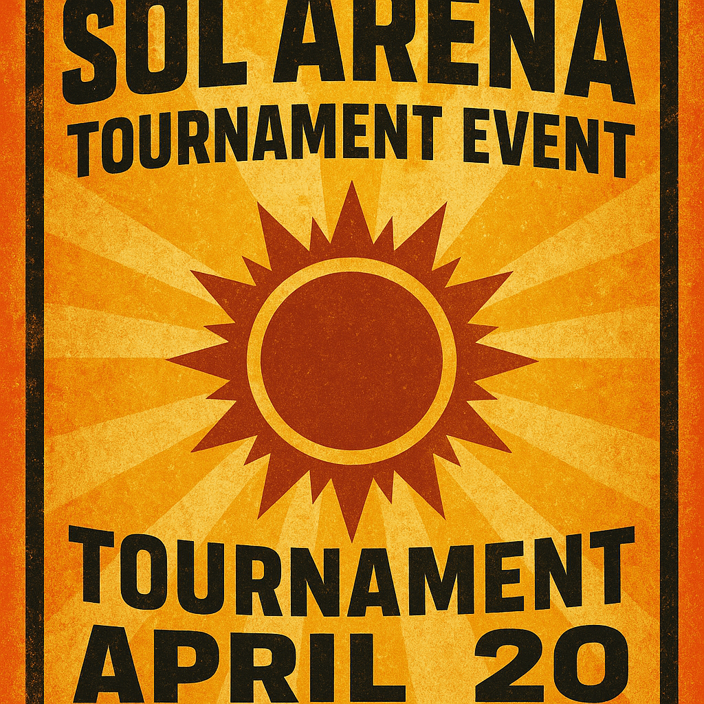 Sol Arena tournament event poster